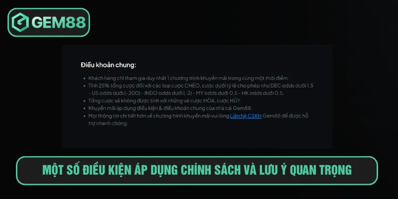 Một số điều kiện áp dụng chính sách và lưu ý quan trọng