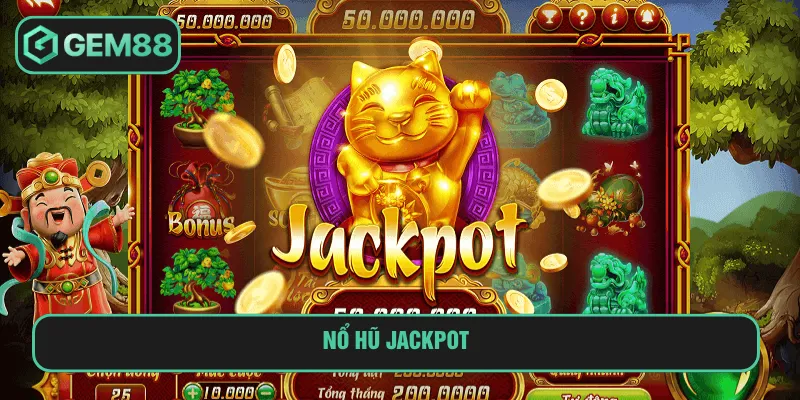 Nổ Hũ Jackpot GEM88: Tựa Game Slot Thú Vị Đáng Mong Chờ nổ hũ jackpot