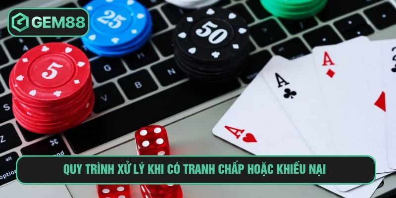 Cược Hợp Pháp Quy trình xử lý khiếu nại tại Gem88 diễn ra minh bạch