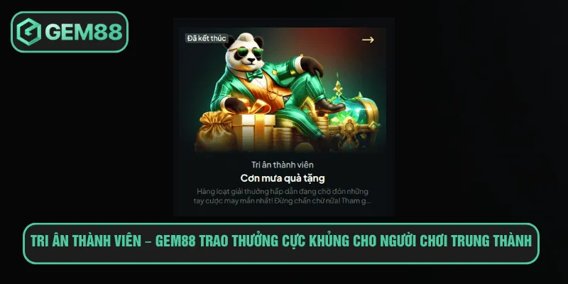 Tri Ân Thành Viên Gem88 Trao Thưởng Cực Khủng Tặng Bạn Tri ân thành viên
