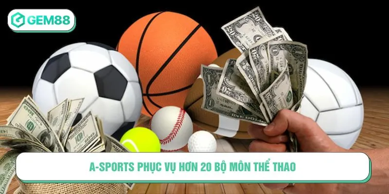 Thể Thao A-Sports – Sân Chơi Chuẩn Quốc Tế Dành Cho Bạn A-Sports phục vụ hơn 20 bộ môn thể thao