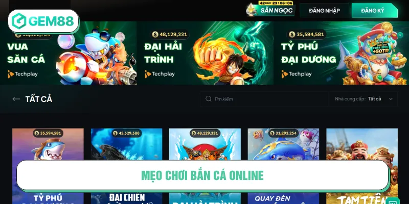 Mẹo Chơi Bắn Cá Online Hiệu Quả Giúp Thắng Lớn Tại Gem88 mẹo chơi bắn cá online