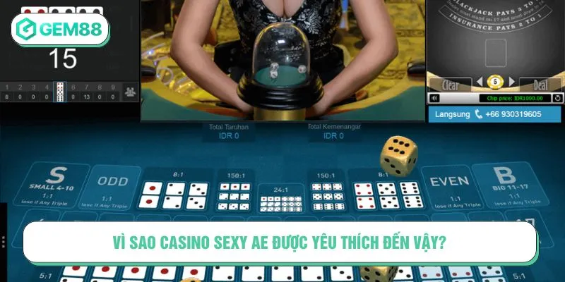 Casino Sexy AE – Sân Chơi Gợi Cảm, Thưởng Lớn Mỗi Ngày Vì sao Casino Sexy AE được yêu thích đến vậy?